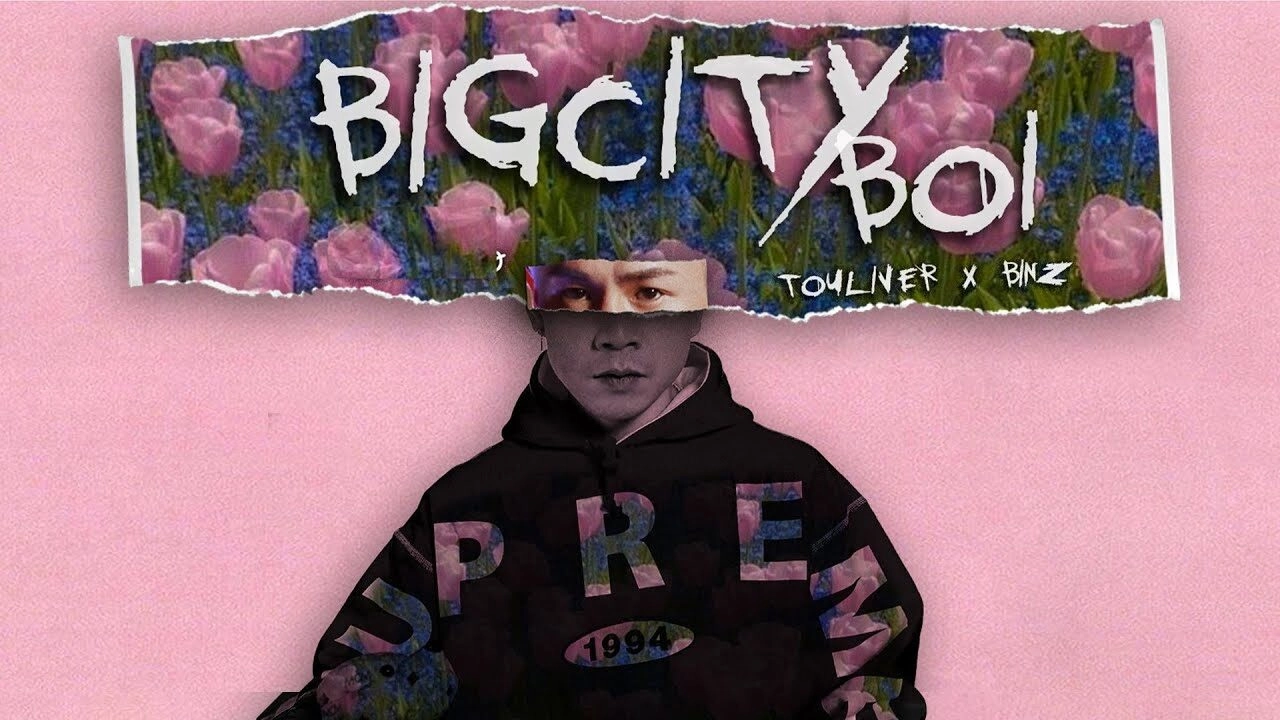 Lời bài hát BIGCITYBOI - TOULIVER x BINZ 