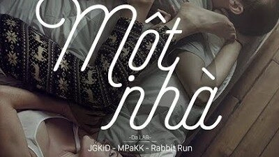 Lời bài hát Một Nhà - Da LAB