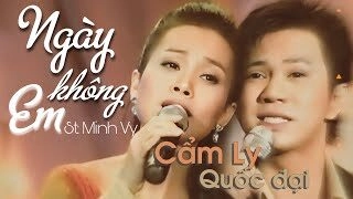 lời bài hát Ngày không em - Cẩm Ly & Quốc Đại