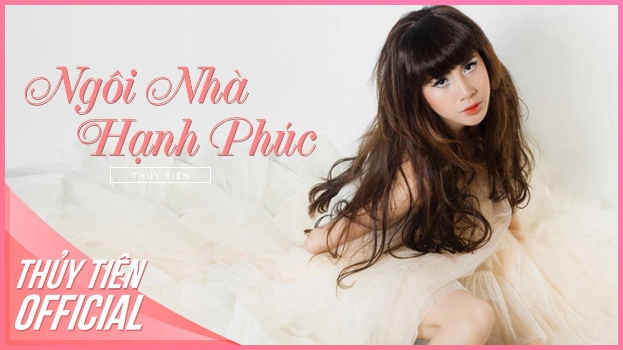 lời bài hát ngôi nhà hạnh phúc - thủy tiên