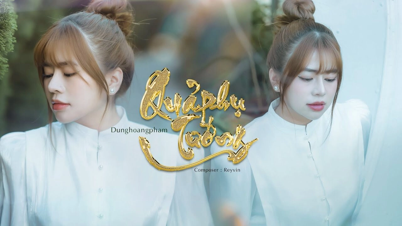 lời bài hát quả phụ tướng dunghoangpham