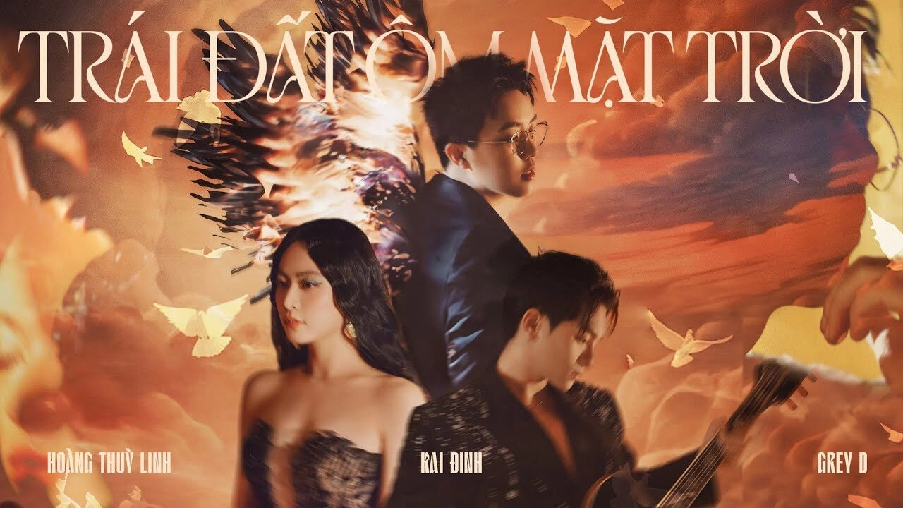 Trái đất ôm Mặt trời – KAI ĐINH x GREY D x HOÀNG THUỲ LINH | Lời bài hát, MV, Hợp âm