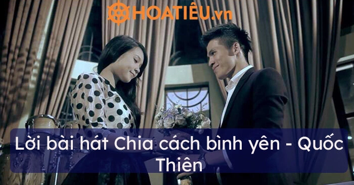 lời bài hát chia cách bình yên quốc thiên
