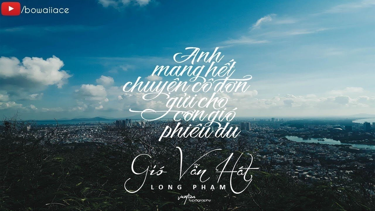 lời bài hát gió vẫn hát long phạm