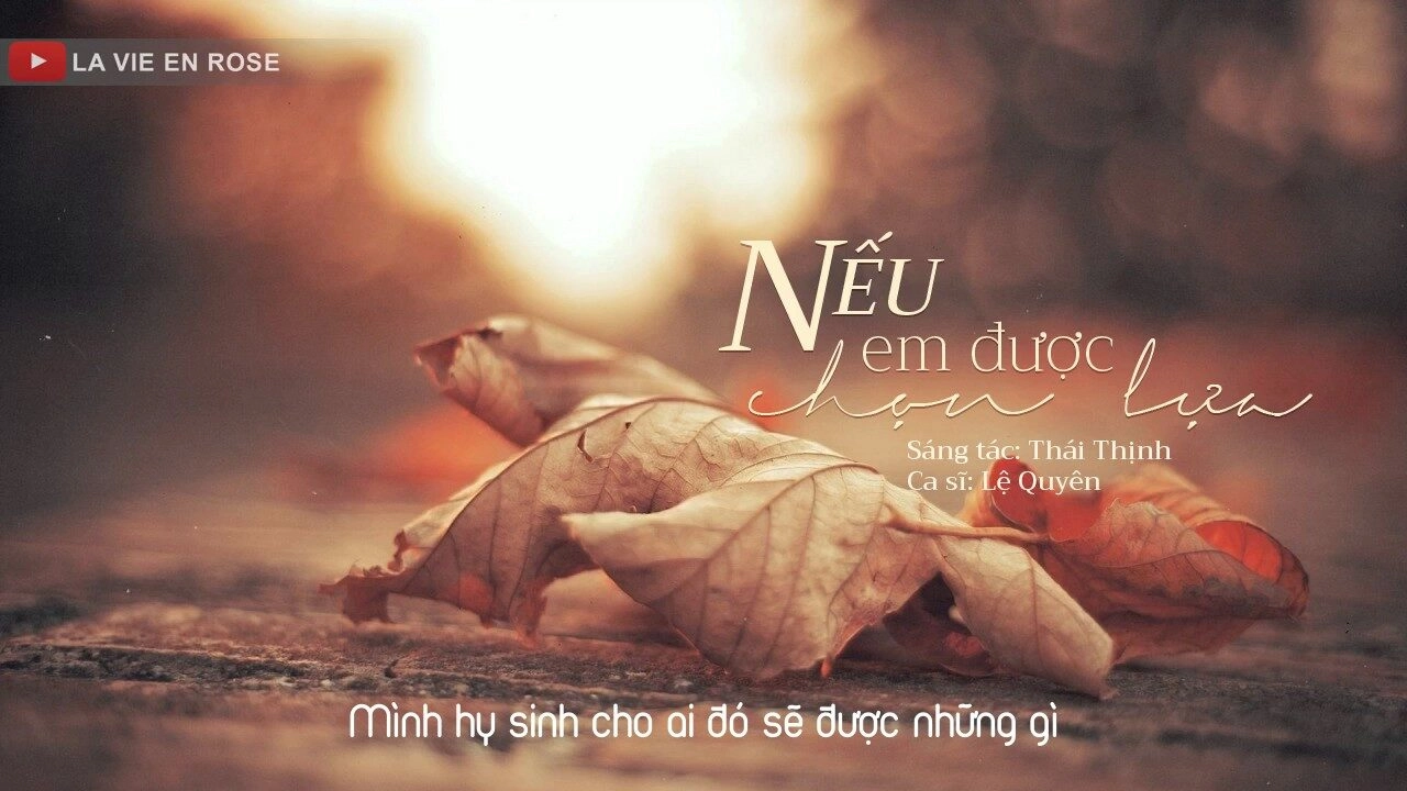 lời bài hát nếu em được chọn lựa lệ quyên