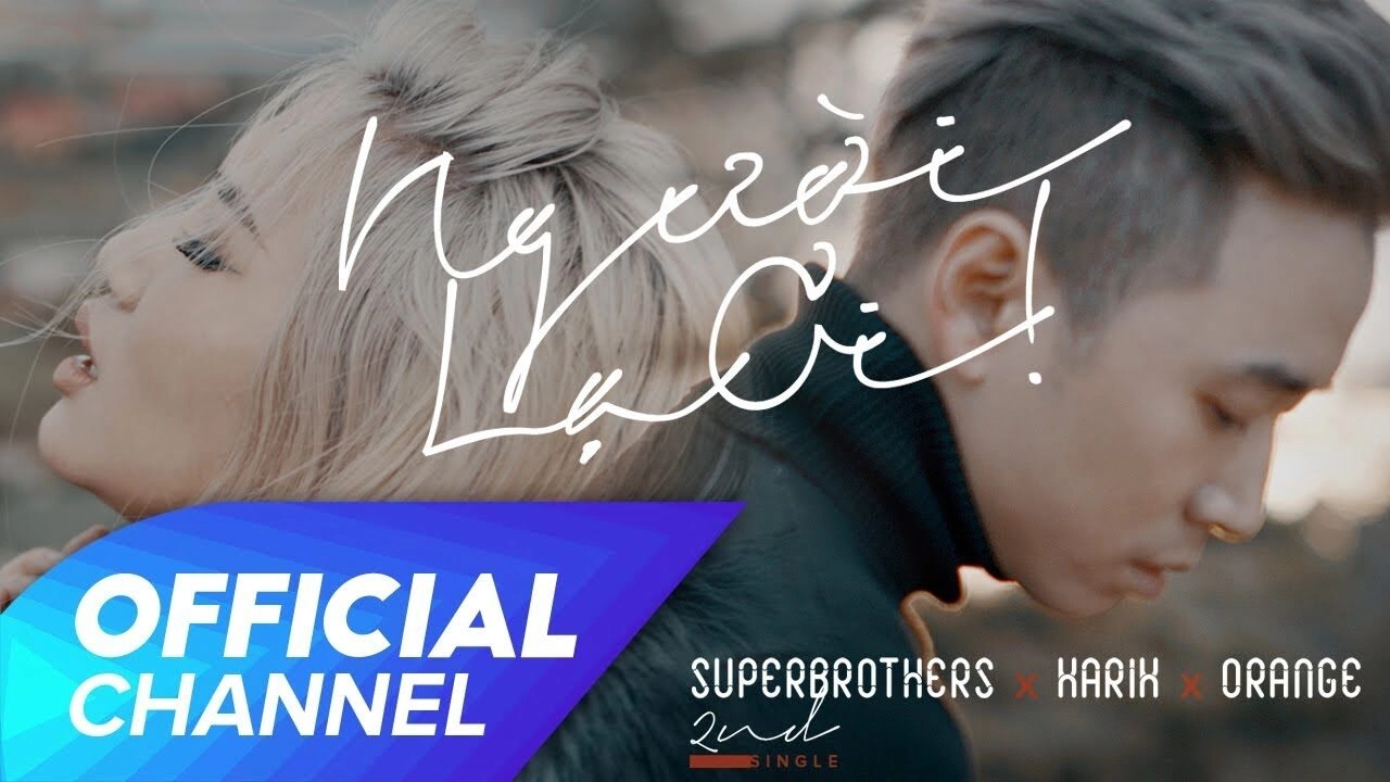 lời bài hát người lạ ơi superbrothers