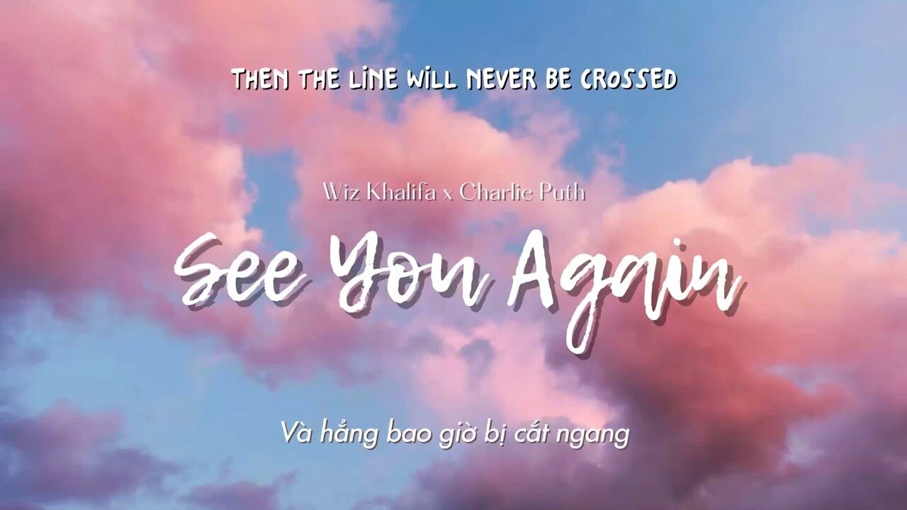lời bài hát see you again wiz khalifa