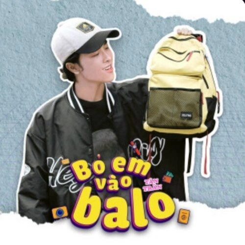 Bỏ Em Vào Balo - Tân Trần | Lời bài hát, hợp âm, MV