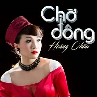 Chờ Đông - Hoàng Châu | Lời bài hát, hợp âm, MV
