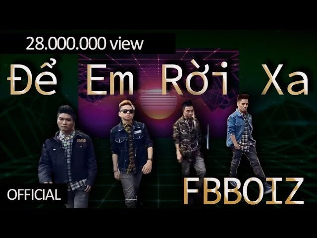 Để Em Rời Xa - FBBOIZ | Lời bài hát, hợp âm, MV