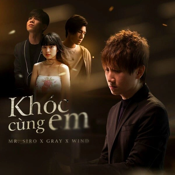Khóc Cùng Em - Mr. Siro | Lời bài hát, hợp âm, MV