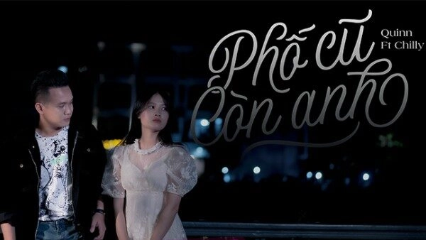 Phố Cũ Còn Anh - Quinn ft Chilly | Lời bài hát, hợp âm, MV