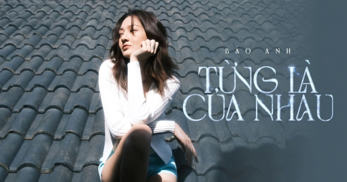 Từng Là Của Nhau - Bảo Anh và Táo | Lời bài hát, hợp âm, MV