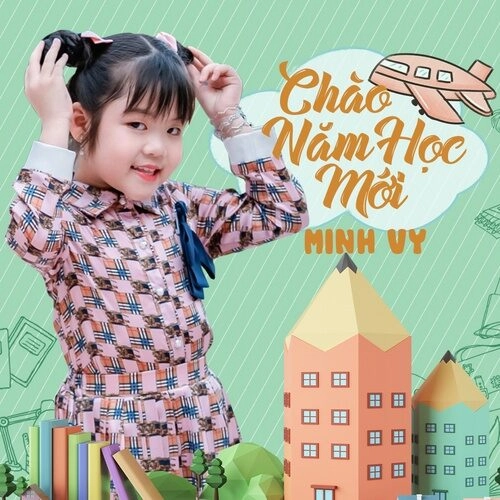 Chào Năm Học Mới​​ - Bé Minh Vy | Lời bài hát, hợp âm, MV