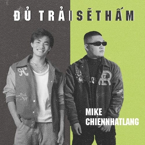Đủ Trải Sẽ Thấm​​ - MIKELODIC X CHIENNHATLANG | Lời bài hát, hợp âm, MV