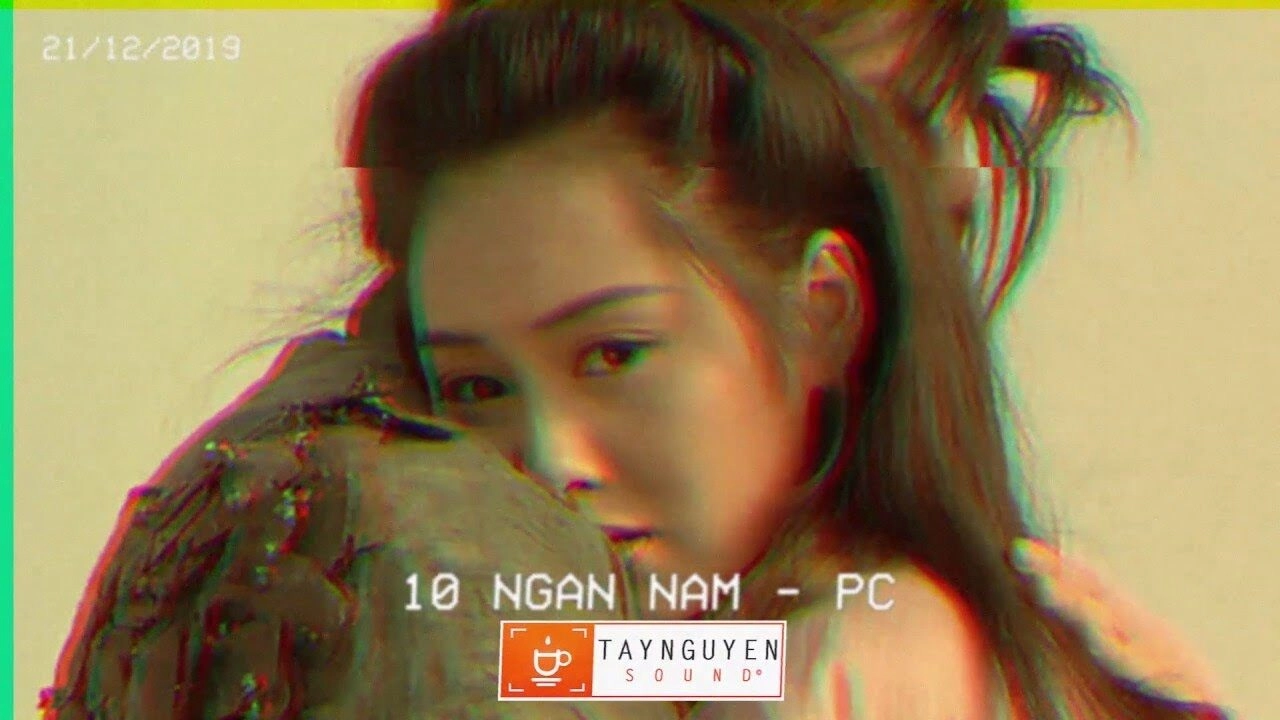 10 Ngàn Năm​​ - PC | Lời bài hát, hợp âm, MV