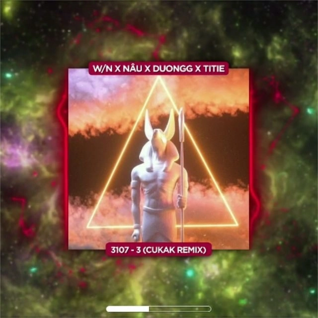 3107-3 (Cukak Remix) ​​ - Cukak và W/n | Lời bài hát, hợp âm, MV