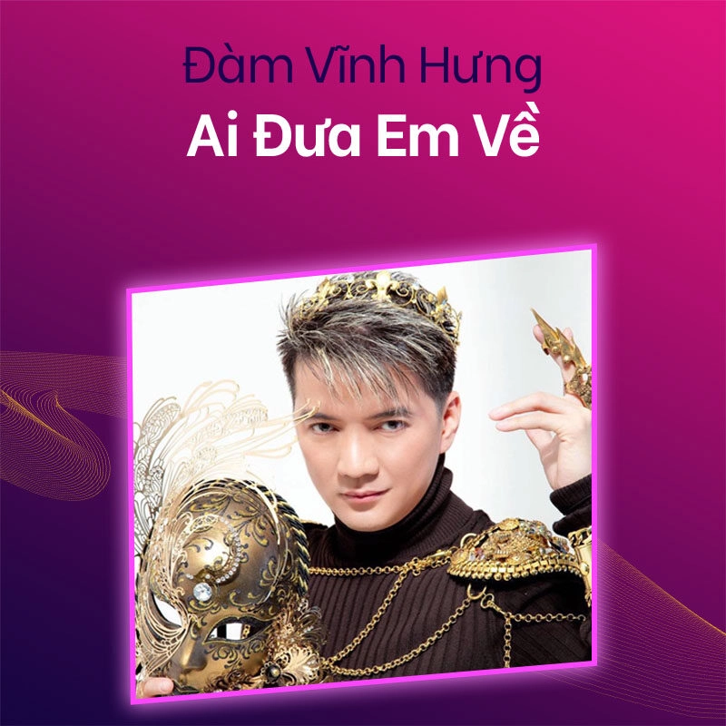 Ai đưa em về​​ - Đàm Vĩnh Hưng | Lời bài hát, hợp âm, MV