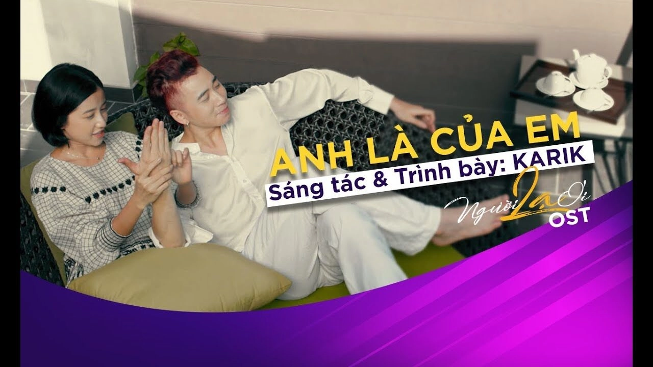 Anh Là Của Em​​ - Karik | Lời bài hát, hợp âm, MV