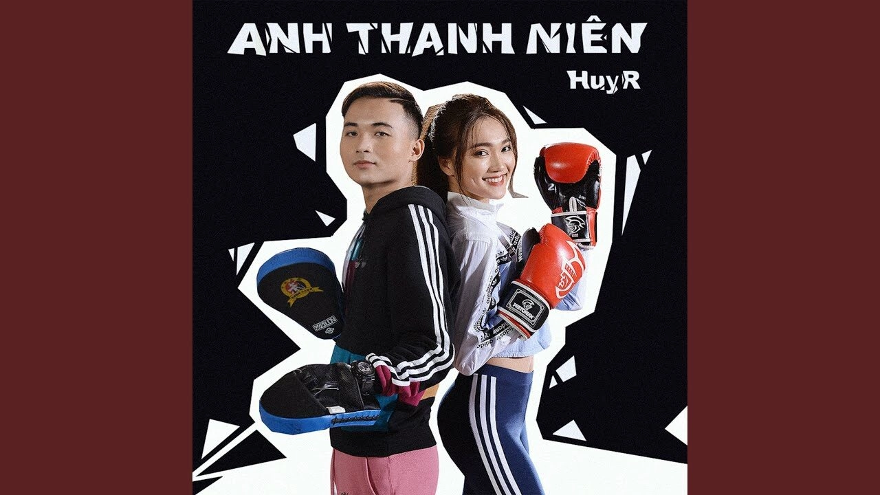 Anh Thanh Niên​​ - Huy R | Lời bài hát, hợp âm, MV