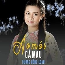 Áo Mới Cà Mau​​ - Dương Hồng Loan | Lời bài hát, hợp âm, MV