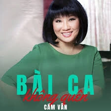 Bài ca không quên​​ - Cẩm Vân | Lời bài hát, hợp âm, MV