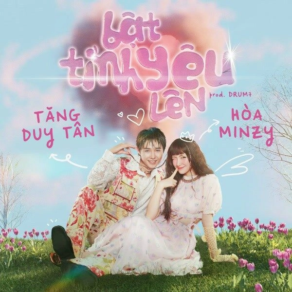 BẬT TÌNH YÊU LÊN​​ - HÒA MINZY VÀ TĂNG DUY TÂN | Lời bài hát, hợp âm, MV
