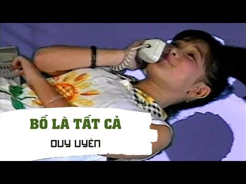 Bố Là Tất Cả​​ - Duy Uyên | Lời bài hát, hợp âm, MV