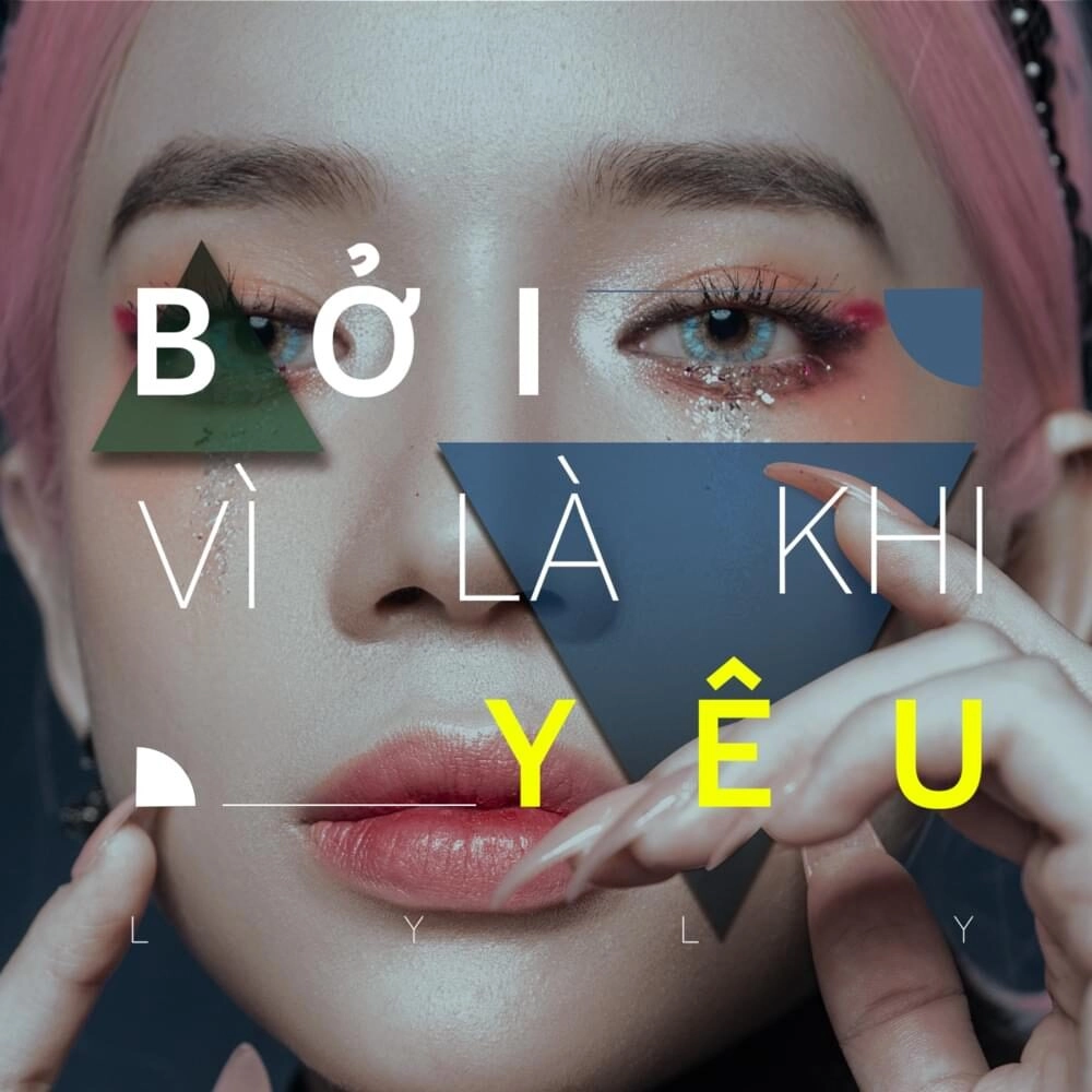 Bởi Vì Là Khi Yêu​​ - LyLy | Lời bài hát, hợp âm, MV