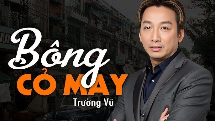 BÔNG CỎ MAY​​ - TRƯỜNG VŨ | Lời bài hát, hợp âm, MV