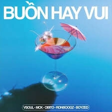 Buồn Hay Vui​​ - VSOUL x MCK x Obito x Ronboogz x Boyzed | Lời bài hát, hợp âm, MV