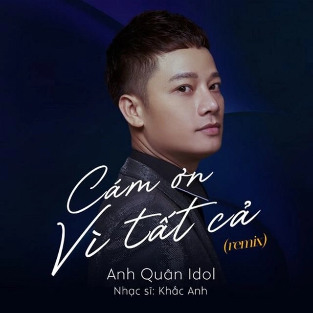 Cảm Ơn Vì Tất Cả​​ - Anh Quân Idol | Lời bài hát, hợp âm, MV