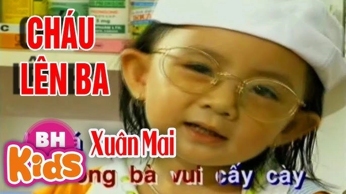 Cháu Lên Ba​​ - XUÂN MAI | Lời bài hát, hợp âm, MV