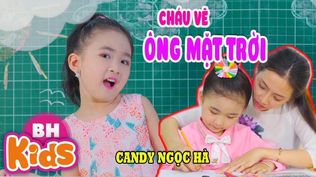 Cháu vẽ ông mặt trời​​ - Candy Ngọc Hà | Lời bài hát, hợp âm, MV