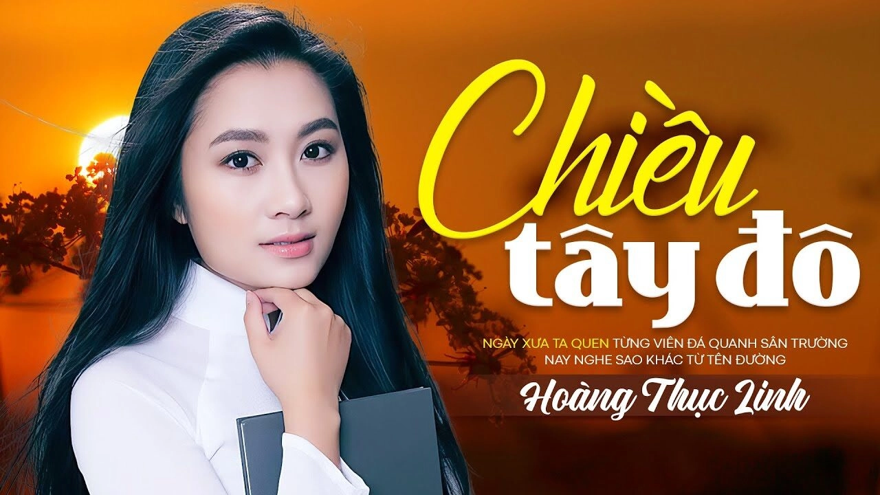Chiều Tây Đô - HOÀNG THỤC LINH | Lời bài hát, hợp âm, MV