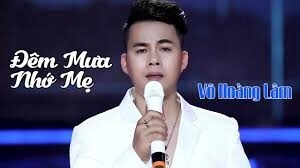 Đêm Mưa Nhớ Mẹ​​ - Võ Hoàng Lâm | Lời bài hát, hợp âm, MV