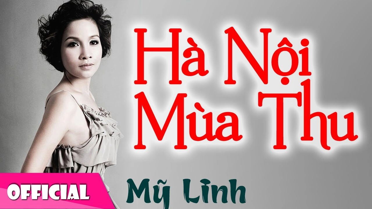 Hà Nội Mùa Thu - Mỹ Linh | Lời bài hát, hợp âm, MV