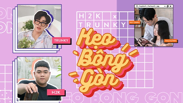 Kẹo Bông Gòn - Trunky, H2K | Lời bài hát, hợp âm, MV