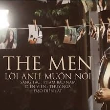 Lời Anh Muốn Nói​​ - The Men | Lời bài hát, hợp âm, MV