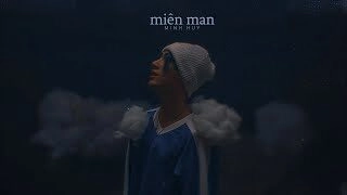 MIÊN MAN​​ - MINH HUY | Lời bài hát, hợp âm, MV