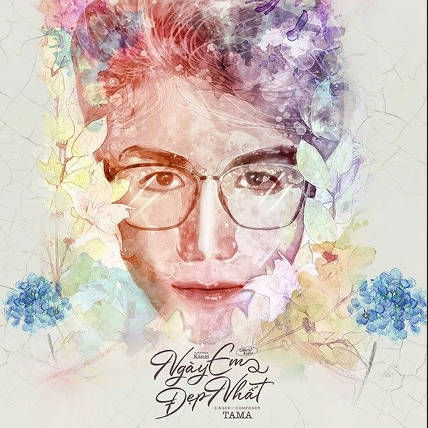 NGÀY EM ĐẸP NHẤT​​ - TAMA | Lời bài hát, hợp âm, MV