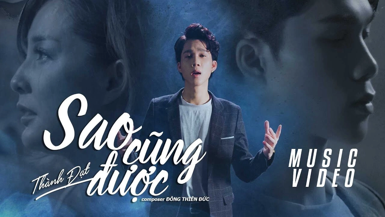 SAO CŨNG ĐƯỢC​​ - THÀNH ĐẠT | Lời bài hát, hợp âm, MV