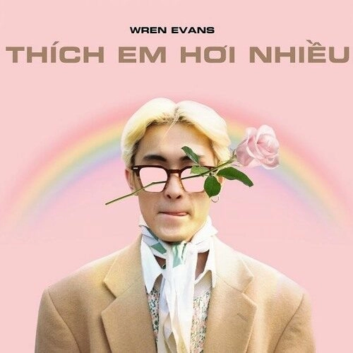 Thích Em Hơi Nhiều​​ - WREN EVANS | Lời bài hát, hợp âm, MV