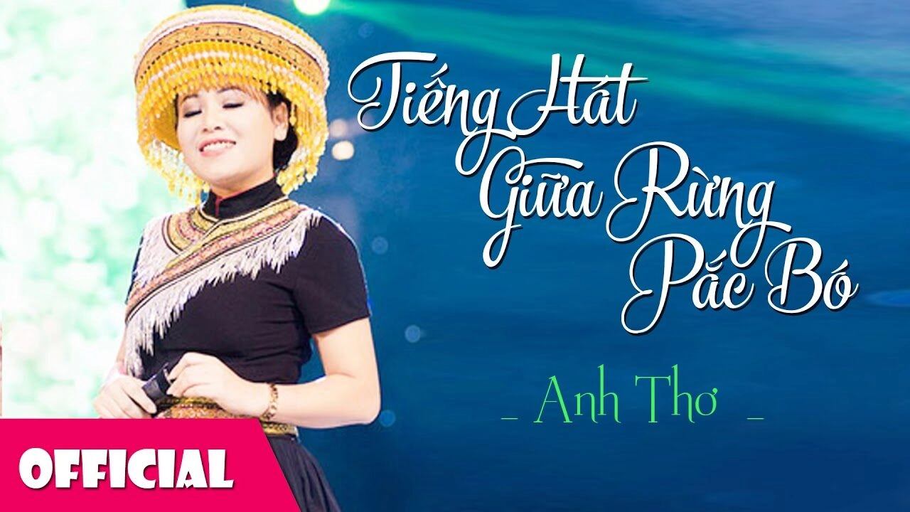 Tiếng hát giữa rừng Pắc Bó​​ - Anh Thơ | Lời bài hát, hợp âm, MV