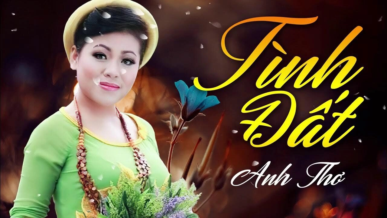 TÌNH ĐẤT​​ - ANH THƠ | Lời bài hát, hợp âm, MV
