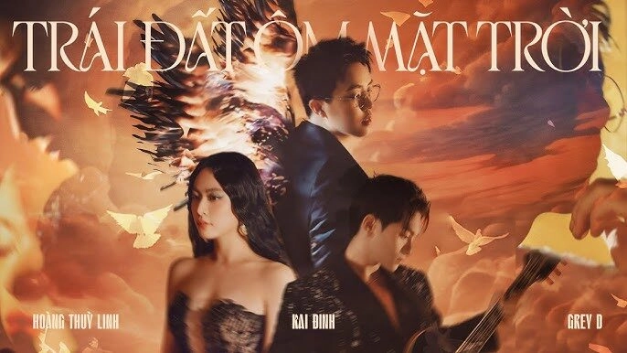 TRÁI ĐẤT ÔM MẶT TRỜI​​ - GREY D, HOÀNG THÙY LINH, VÀ KAI ĐINH | Lời bài hát, hợp âm, MV