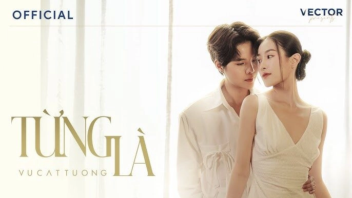 TỪNG LÀ​​ - VŨ CÁT TƯỜNG | Lời bài hát, hợp âm, MV