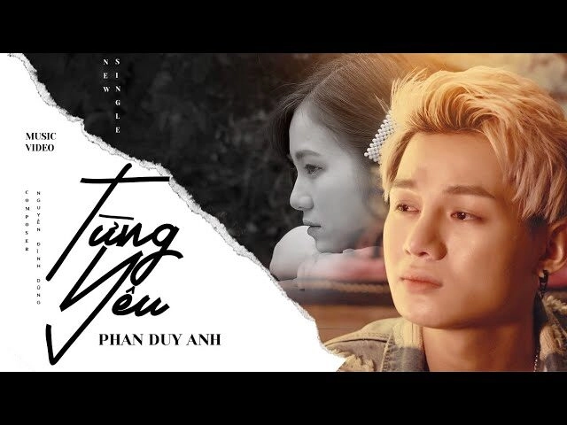 Từng Yêu ​​ - Phan Duy Anh | Lời bài hát, hợp âm, MV