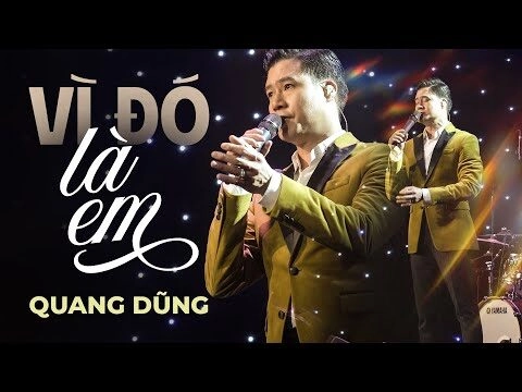Vì Đó Là Em​​ - QUANG DŨNG | Lời bài hát, hợp âm, MV