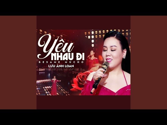 Yêu Nhau Đi​​ - Lưu Ánh Loan | Lời bài hát, hợp âm, MV